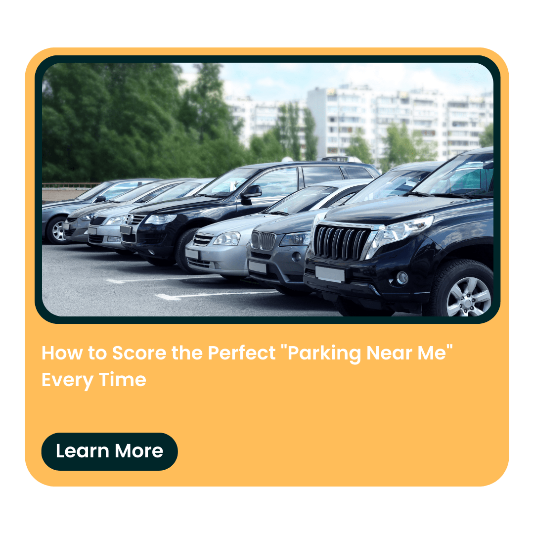 How to Score the Perfect "Parking Near Me" Every Time ValetEZ